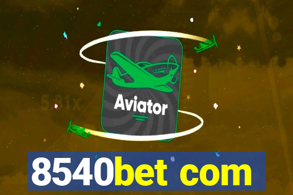 8540bet com